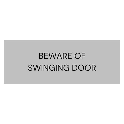 Beware of swinging door - Silver 400mm (W) x 150mm