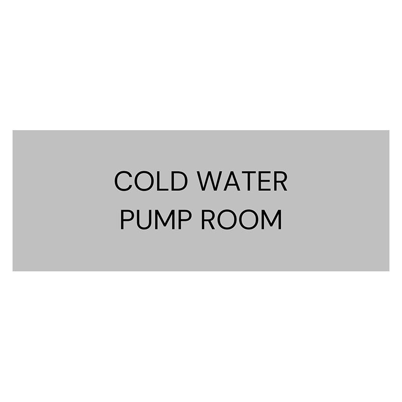 Cold Water Pump Room Sign - Silver