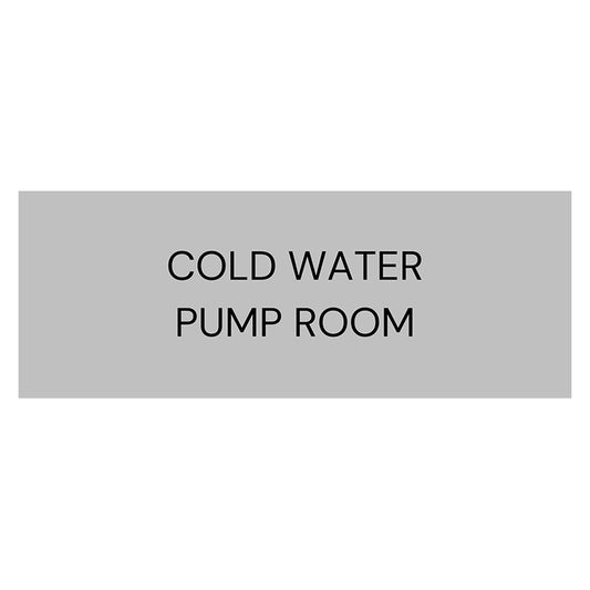 Cold Water Pump Room Sign - Silver