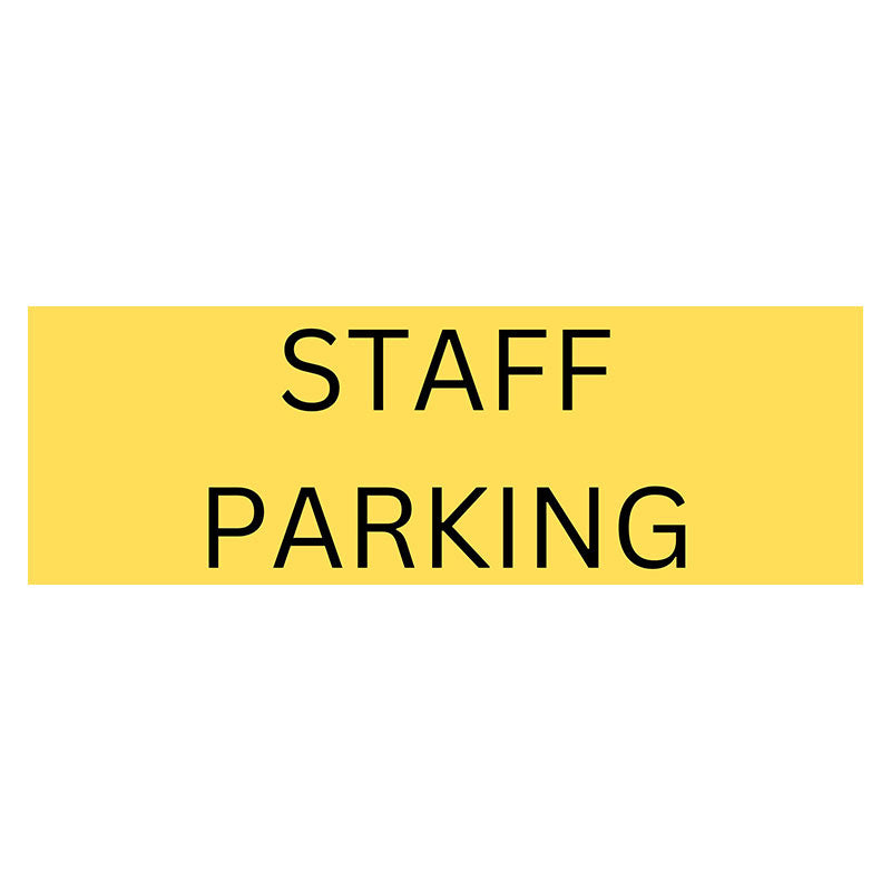 Staff Parking - Yellow Sign
