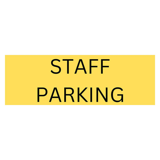Staff Parking - Yellow Sign