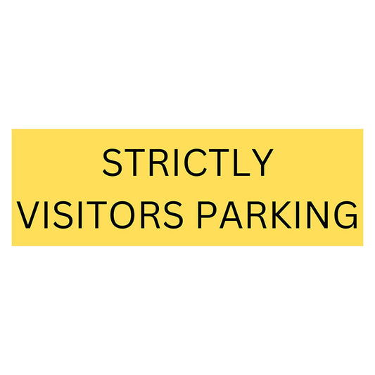Strictly Visitors Parking Sign - Yellow