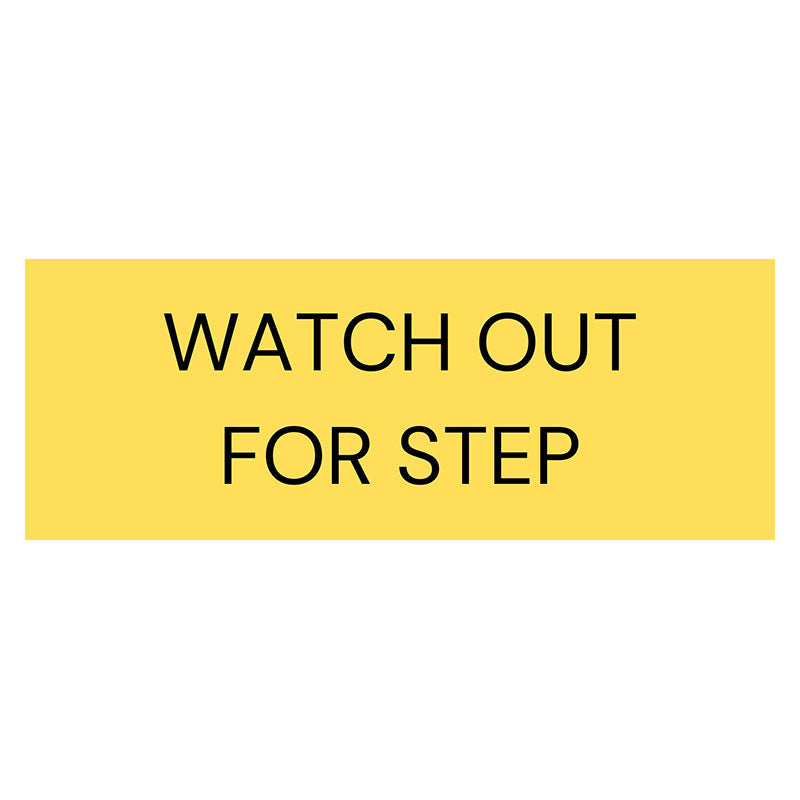 Watch Out for Step Sign