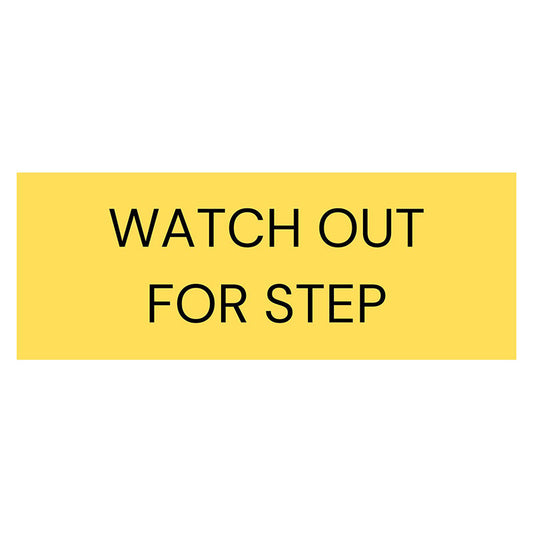 Watch Out for Step Sign